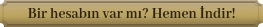 Bir hesabın varmı? Hemen İndir!